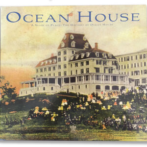 Ocean House : A Sense of Place, The History of Ocean House book.